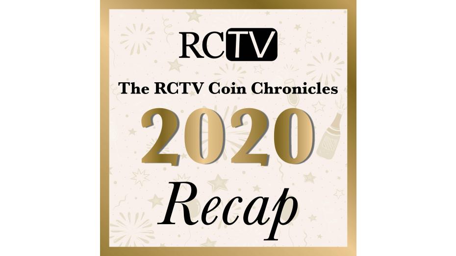The RCTV Coin Chronicles: 2020 Recap