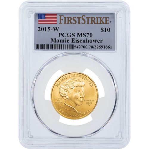 $10 2015-W First Spouse Gold Mamie Eisenhower PCGS MS70 First Strike