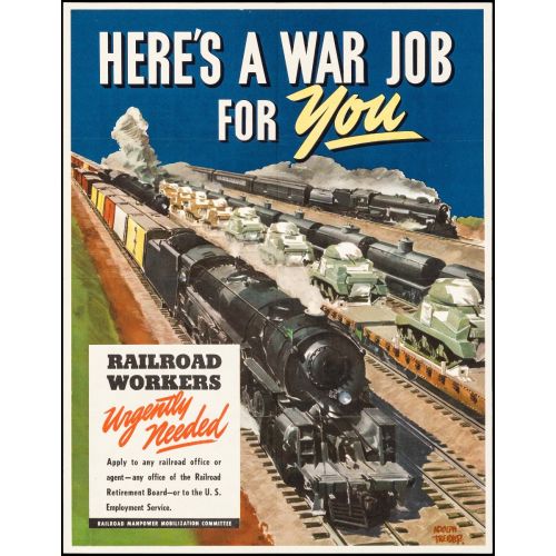 World War II Patriotic (Railroad Manpower Mobilization Committee, 1944). "Here's a War Job for You."